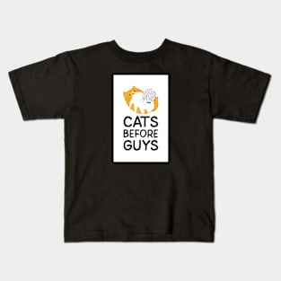 Cat's Before Guys Kids T-Shirt